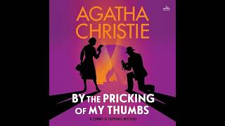 By the Pricking of My Thumbs: A Tommy and Tuppence Mystery by Agatha Christie | Full Audiobook