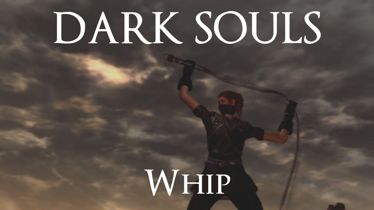 Whip Moveset (Dark Souls) YouTube