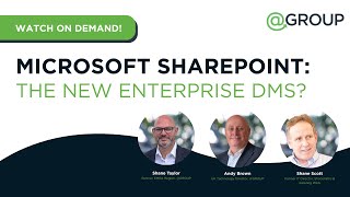 Webinar: Microsoft SharePoint: The New Enterprise DMS?