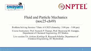 NPTEL-Fluid and Particle Mechanics (July- 2025) Problem solving session Week-7