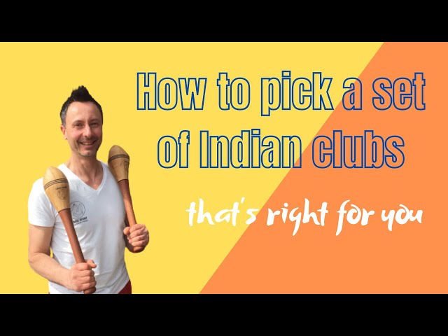 Body Mind Fit - Indian Clubs Selection Guide