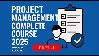 Project Management Complete Course 2025, Practice Tests & Career Guide (Part -1)