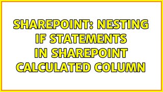 Sharepoint: Nesting IF Statements in SharePoint Calculated Column