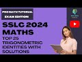 Sslc  maths 2024  top 25 trigonometric identities solved