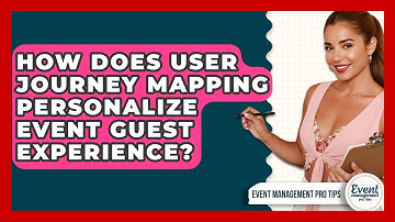 How Does User Journey Mapping Personalize Event Guest Experience? - Event Management Pro Tips
