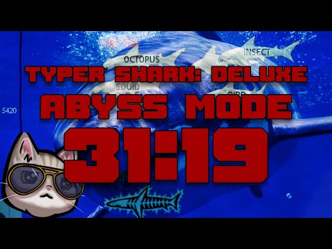 Typer Shark: Deluxe Abyss Mode in 31:19 (WORLD RECORD!)