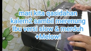 Slow & merduuh Ibu qasidah Teks