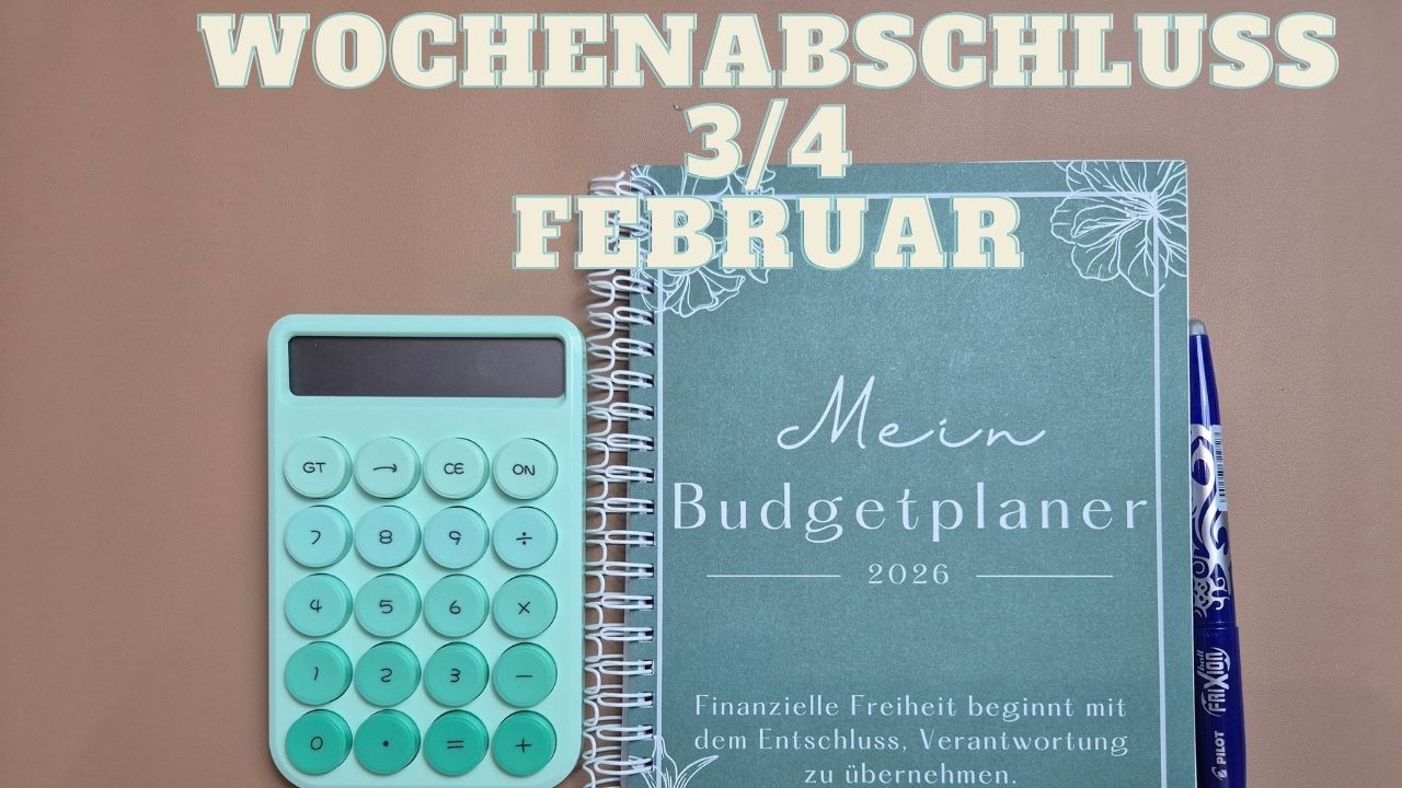 Wochenabschluss 3/4 Februar - Kaum Ausgaben diese Woche 😲