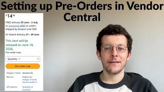 Information Setting Up Pre-Orders on Amazon Vendor Central (Step-by-Step 2026 Guide) Guide