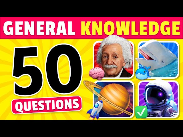 How Good is Your General Knowledge? Take This 50-Question Quiz To Find Out! class=