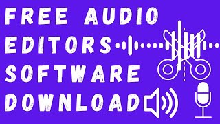 Free Audio Editors Software Download for Linux , Mac and Windows #linklinkgo