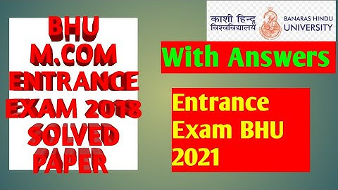 BHU M.COM ENTRANCE EXAM 2018 SOLVED PAPER || BHU Mcom || #bhu #mcom #entrance exam 2018