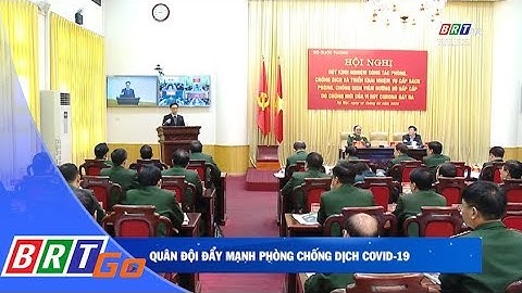 Quân đội đẩy mạnh phòng chống dịch COVID-19