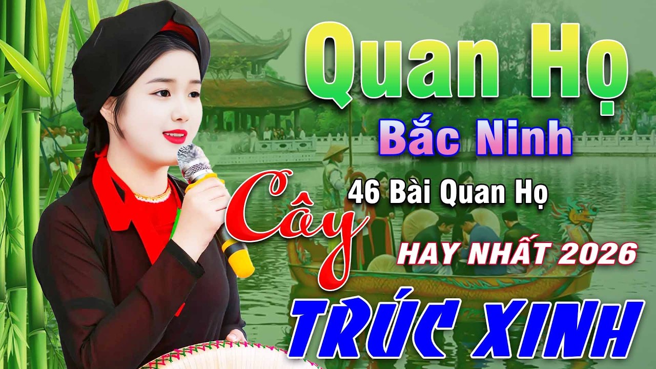 Ngây Ngất Khúc Quan Họ - Kim Cúc ➤ Tuyển Chọn 46 Bài Hay Tuyệt Đỉnh 2025 Nghe 1 Lần Nhớ Cả Đời