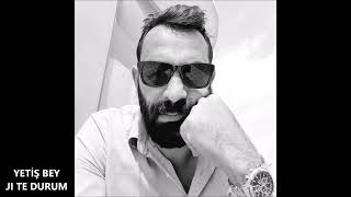 Yeti̇ş Bey - Ji Te Durum