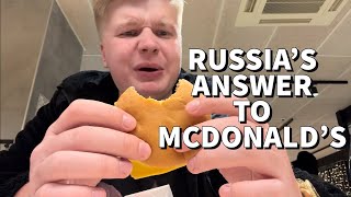 RUSSIA'S Answer To McDonalds Has Opened During Sanctions