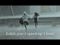 Bold 4  - you=I (speed up)