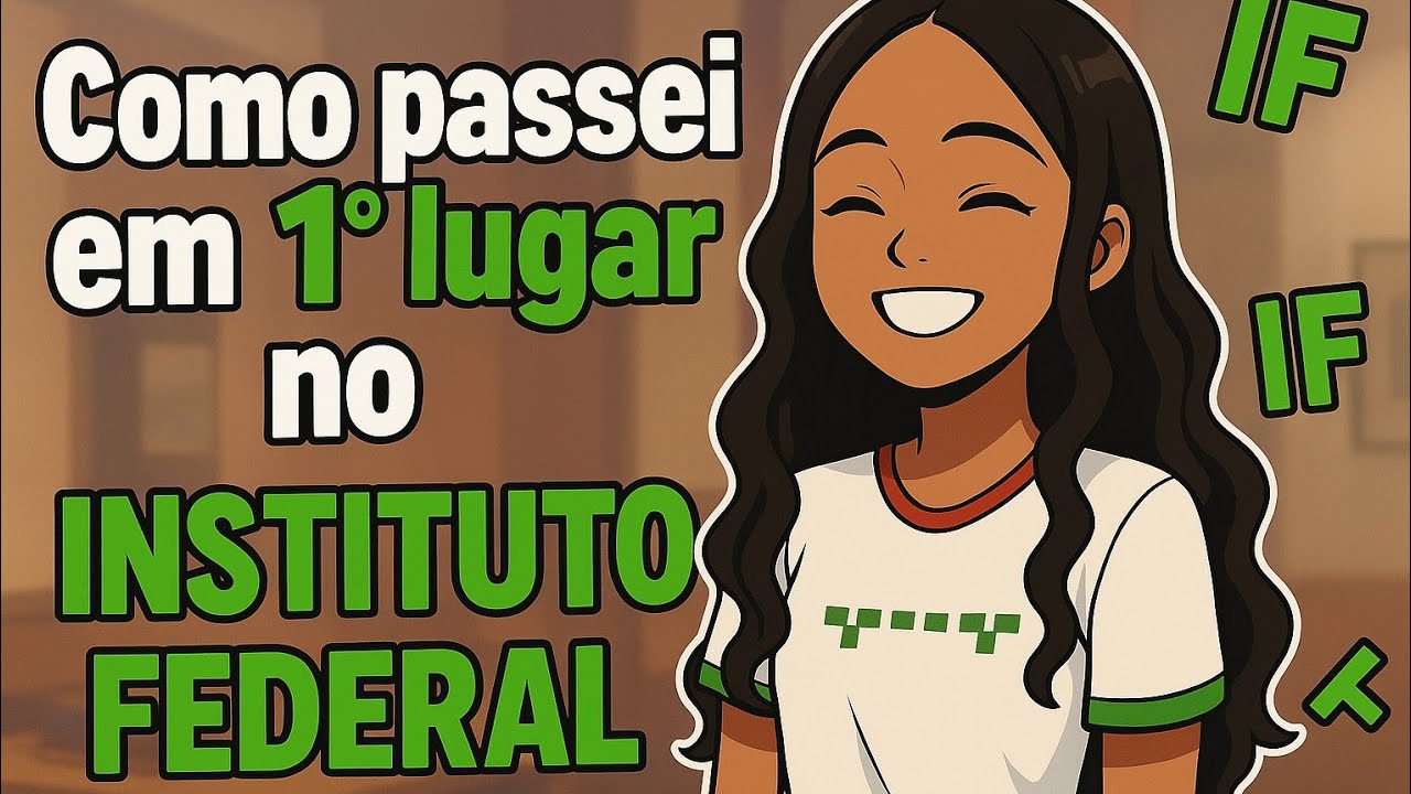 Como passei em 1º LUGAR no IF, Instituto Federal 