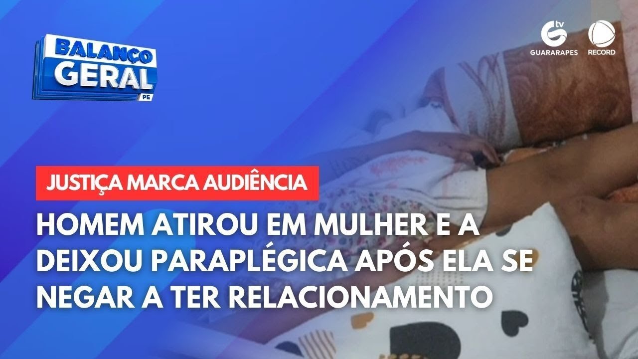 Homem atirou em mulher e a deixou paraplégica após ela se negar a ter relacionamento
