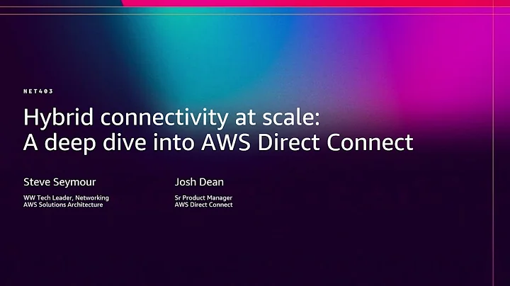 AWS re:Invent 2025 - Hybrid connectivity at scale: A deep dive into AWS Direct Connect (NET403)