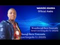 WANDE IDAMA HARUSI YA LAHELI BY SENI LUCHAGULA TZ 2025