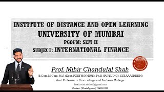 International Finance -Module 3 -Part 2-(PGDFM)- By Prof. Mihir Shah