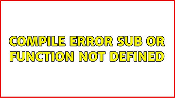 Compile error: Sub or Function not defined