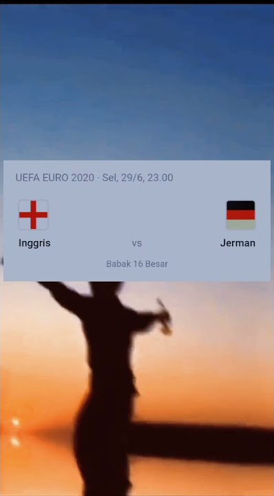 Story Wa Euro 2021 #euro2020 || Inggris vs Jerman