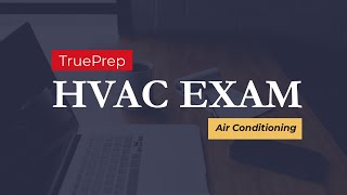 HVAC Exam Prep #1  Air Conditioning | TruePrep