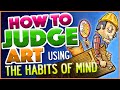 How to Judge Art: Habits of Mind