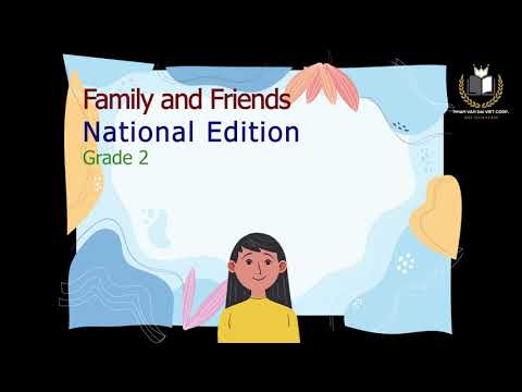 Family and friends - Grade 2 (tiết 1)