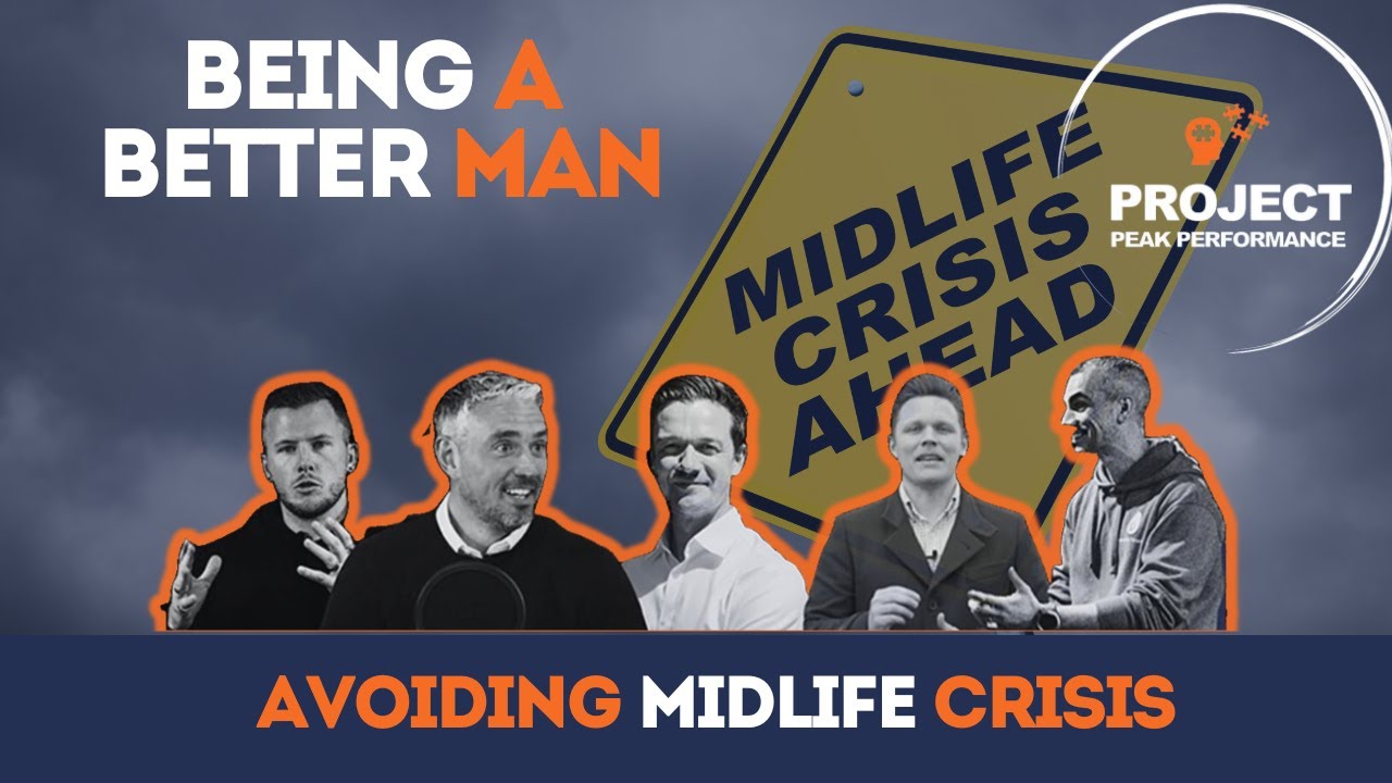 Being A Better Man | Avoiding Midlife Crisis - YouTube
