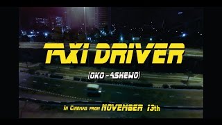 TAXI DRIVER (OKO ASHEWO) : Official Trailer  #1- FilmOne Distribution screenshot 5