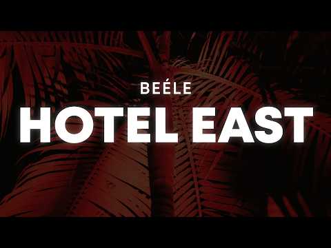 Beéle - hotel east (Letra/Lyrics)