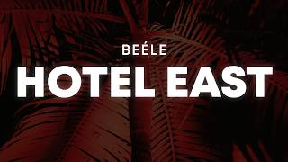Beéle - hotel east (Letra/Lyrics)