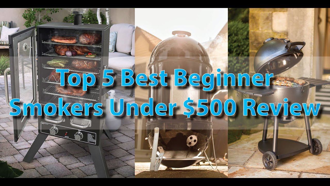 Top 5 Best Beginner Smokers Under 500 Review YouTube