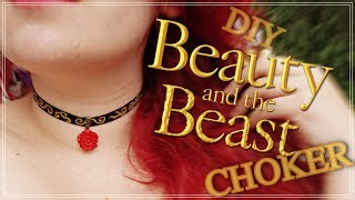 Beauty and the Beast inspired Choker | DIY