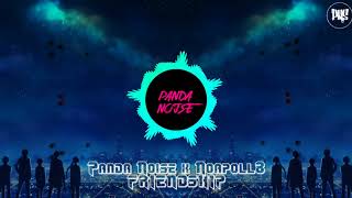 Panda Noise x Noapoll8  - Friendship[DUBSTEP]