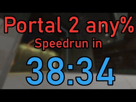 Portal 2 any% Speedrun in 38:34 [WORLD RECORD]