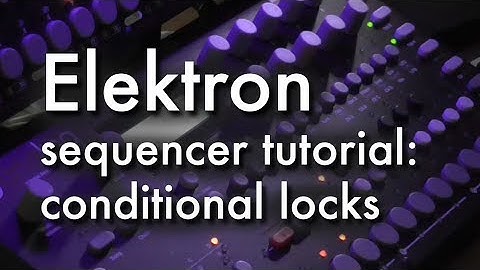 Elektron sequencer tutorial - trig conditions