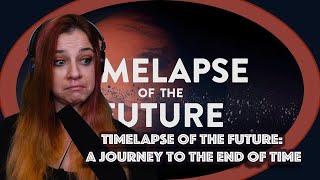 TIMELAPSE OF THE FUTURE: A Journey to the End of Time by melodysheep | Americans Learn