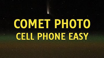How to Photograph The Comet w/a Cell Phone: Comet C 2023 A3 Tsuchinshan ATLAS