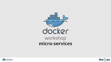 Docker Workshop Tel-Aviv - Part #2 Microservices