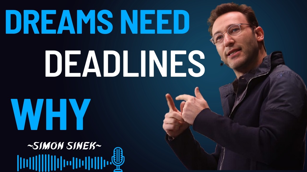 Why Dreams Require Deadlines || Best Simon Sinek Motivational Speech|| #simonsinek #mindset