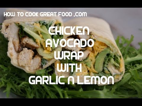 Chicken & Avocado Wrap Recipe Garlic Lemon Tortilla - KFC