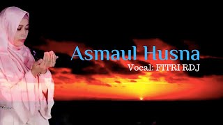 Fitri RDJ - Asmaul Husna (99 Names of Allah) - Zikir Klasik Terbaik