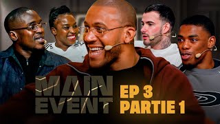 MAIN EVENT #3 - Partie 1 avec Aurélien Giraud, Gévrise Émane, Patrick Habirora & Souleymane Cissokho