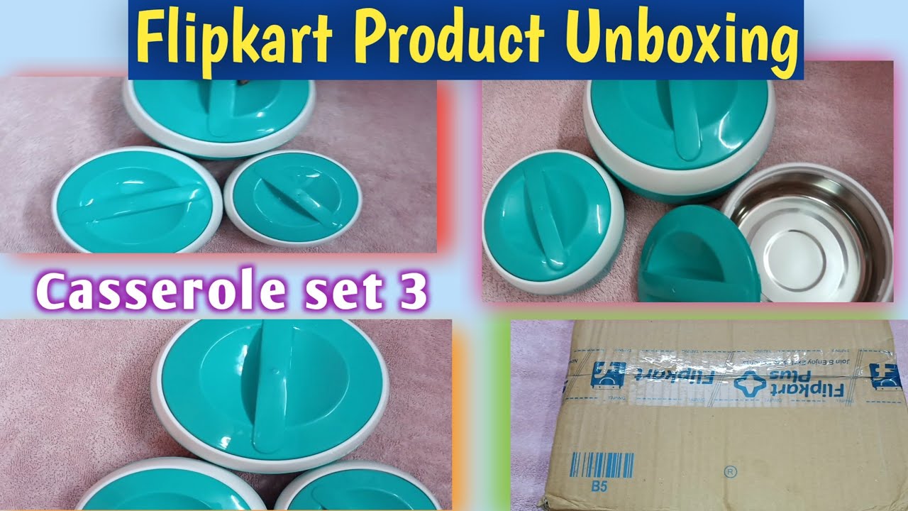 chapati box unboxing set of 3 from flipkart  / unboxing  of casserole set 3 / casserole unboxing|