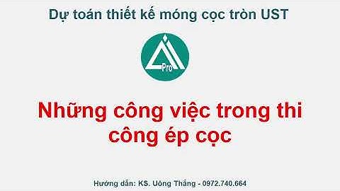 Những công tác trong thi công ép cọc ứng suất trước