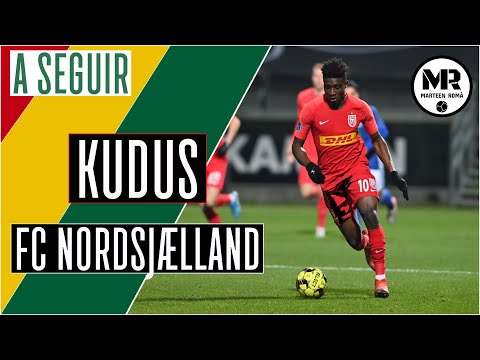 MOHAMMED KUDUS | FC NORDSJÆLLAND | Goals, Assists & Skills